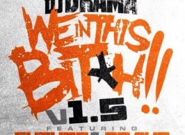 dj-drama-drake-future-we-in-this-bitch dj-drama-drake-future-we-in-this-bitch